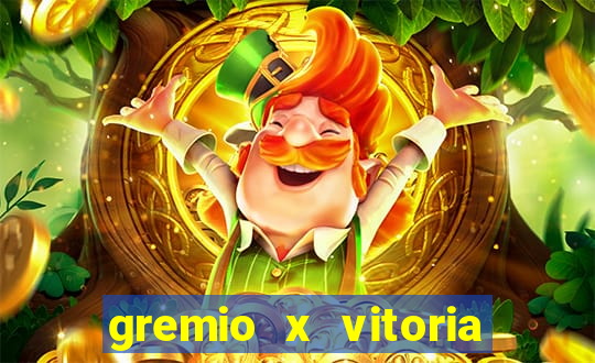 gremio x vitoria ao vivo